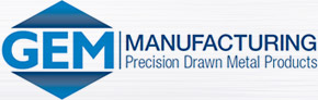 GEM Manufacturing - Precision Drawn Metal Products